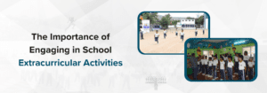 Read more about the article The Importance of Engaging in School Extracurricular Activities