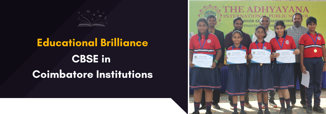 You are currently viewing Educational Brilliance: CBSE in Coimbatore Institutions
