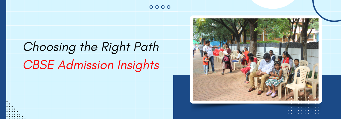 Read more about the article Choosing the Right Path: CBSE Admission Insights