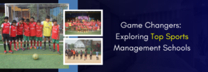 Read more about the article Game-Changers: Exploring Top Sports Management Schools
