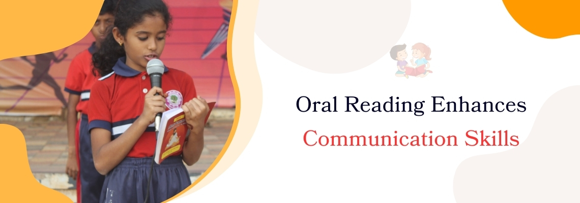 Oral Reading Enhances Communication Skills