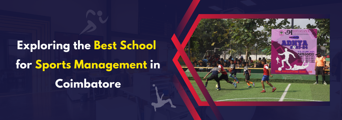 Read more about the article Exploring the Best School for Sports Management in Coimbatore