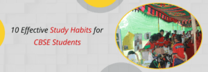 Read more about the article 10 Effective Study Habits for CBSE Students