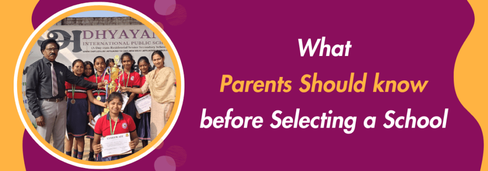 What Parents Should Know Before Selecting a School