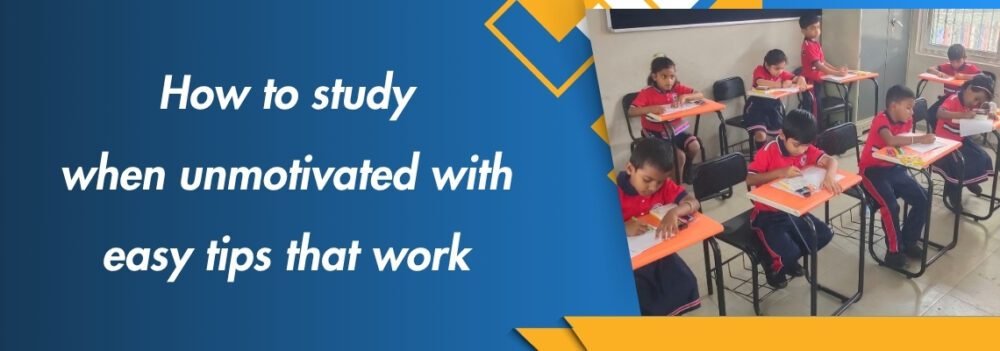 You are currently viewing How to Study When Unmotivated with Easy Tips That Work