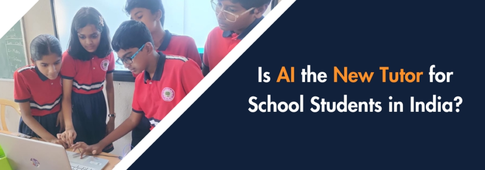 You are currently viewing Is AI the New Tutor for School Students in India?