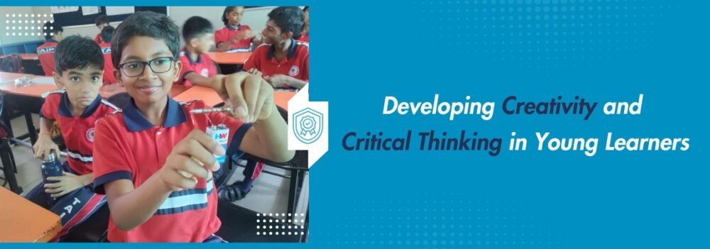 You are currently viewing Developing Creativity and Critical Thinking in Young Learners