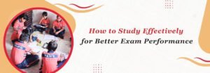 Read more about the article How to Study Effectively for Better Exam Performance