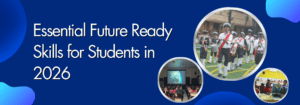 Read more about the article Essential Future Ready Skills for Students in 2026