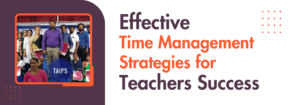 Read more about the article Effective Time Management Strategies for Teachers Success