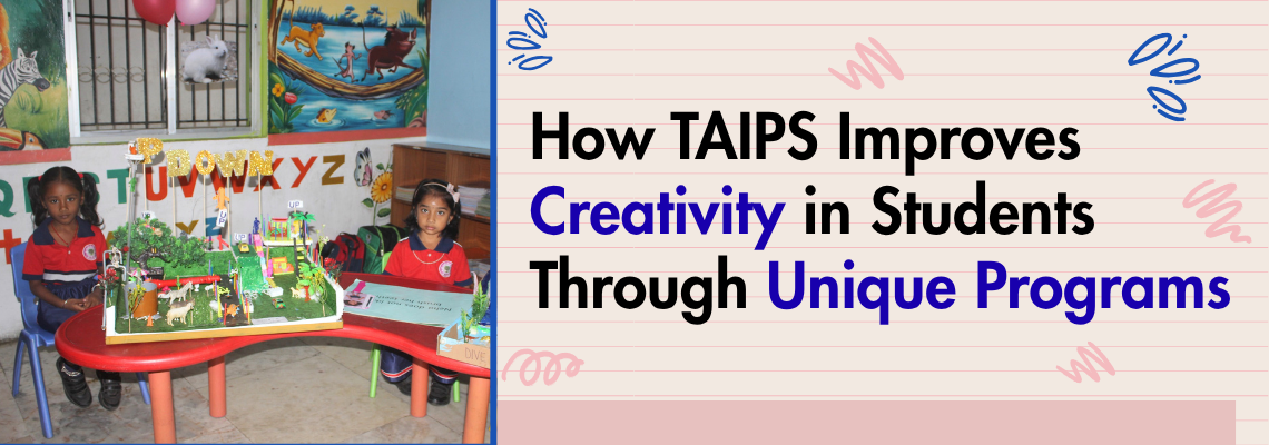You are currently viewing How TAIPS Improves Creativity in Students Through Unique Programs