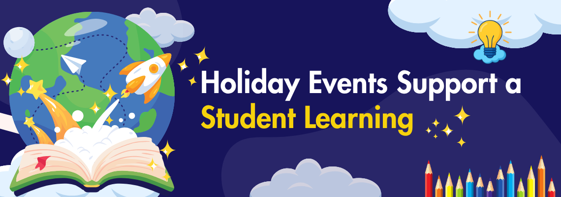 You are currently viewing Holiday events support a student learning